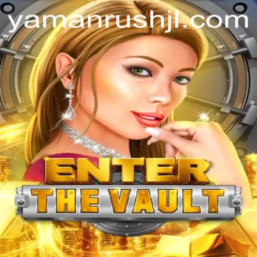 EntertheVault: Unveiling the Secrets of Yamanrush