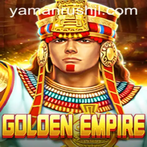 GoldenEmpire: Exploring the Thrilling World of 'Yamanrush'
