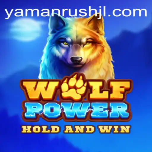 Exploring WolfPower: The Thrilling World of Yamanrush